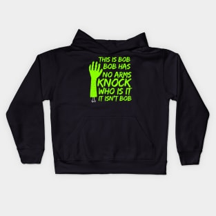 this is bob bob has no Kids Hoodie